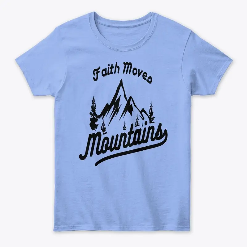 Faith Moves Mountains